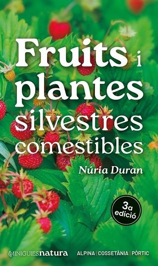 FRUITS I PLANTES SILVESTRES COMESTIBLES | 9788413563695 | DURAN, NÚRIA | Llibreria La Gralla | Llibreria online de Granollers