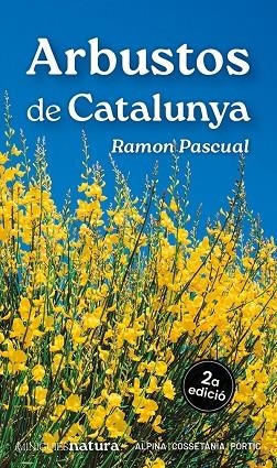 ARBUSTOS DE CATALUNYA | 9788413563718 | PASCUAL LLUVIÀ, RAMON | Llibreria La Gralla | Llibreria online de Granollers