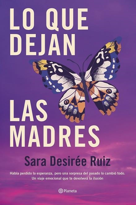 QUE DEJAN LAS MADRES, LO | 9788408289043 | RUIZ, SARA DESIRÉE | Llibreria La Gralla | Llibreria online de Granollers