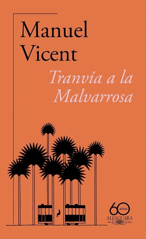 TRANVÍA A LA MALVARROSA (60.º ANIVERSARIO DE ALFAGUARA) | 9788420478784 | VICENT, MANUEL | Llibreria La Gralla | Llibreria online de Granollers