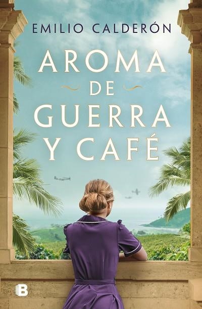 AROMA DE GUERRA Y CAFÉ | 9788466678896 | CALDERÓN, EMILIO | Llibreria La Gralla | Llibreria online de Granollers