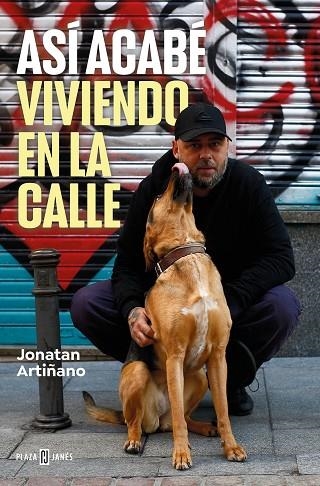 ASÍ ACABÉ VIVIENDO EN LA CALLE | 9788401034244 | ARTIÑANO, JONATAN | Llibreria La Gralla | Llibreria online de Granollers