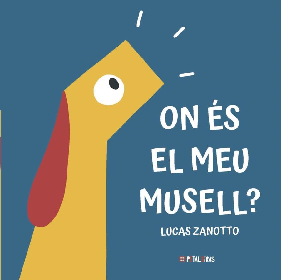 ON ÉS EL MEU MUSELL? | 9788419893284 | ZANOTTO, LUCAS | Llibreria La Gralla | Llibreria online de Granollers