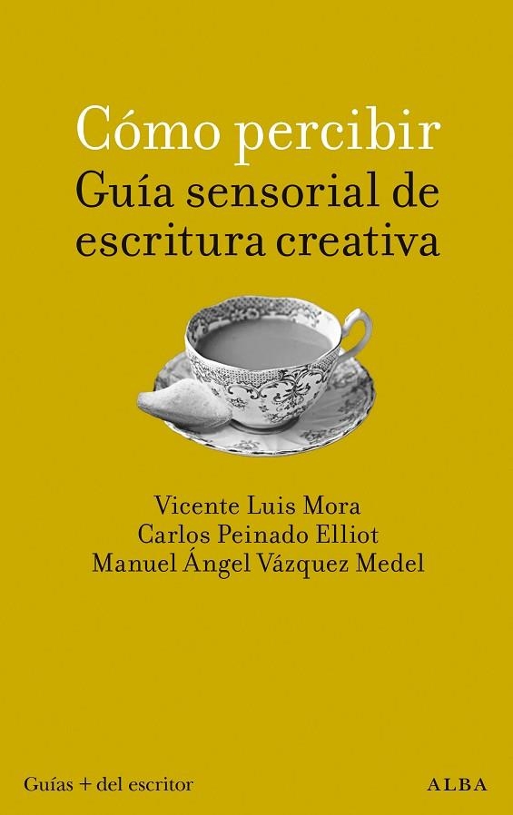 CÓMO PERCIBIR: GUÍA SENSORIAL DE ESCRITURA CREATIVA | 9788411780766 | VVAA | Llibreria La Gralla | Llibreria online de Granollers