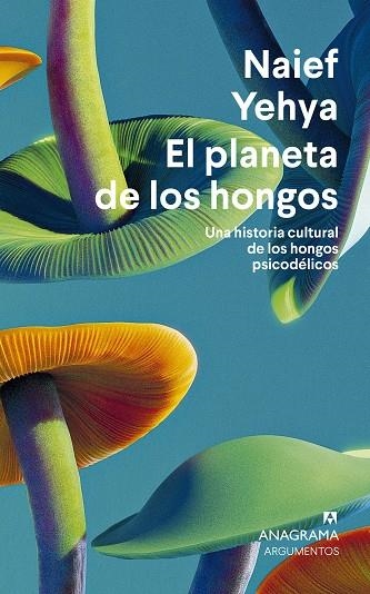 PLANETA DE LOS HONGOS, EL | 9788433924353 | YEHYA, NAIEF | Llibreria La Gralla | Librería online de Granollers