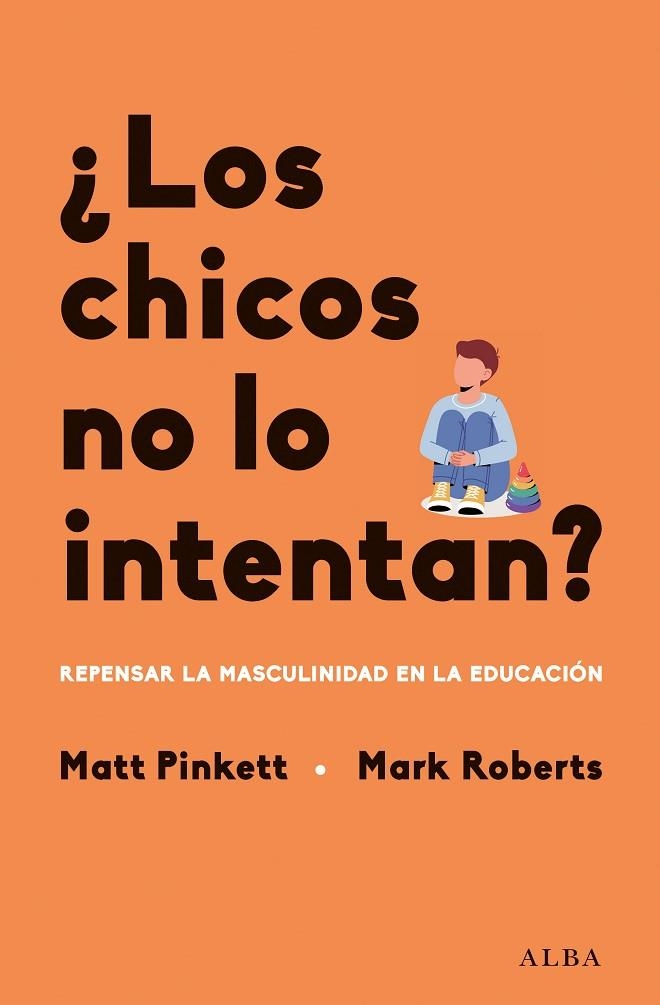 ¿LOS CHICOS NO LO INTENTAN? | 9788411780780 | PINKETT, MATT ;  ROBERTS, MARK | Llibreria La Gralla | Llibreria online de Granollers