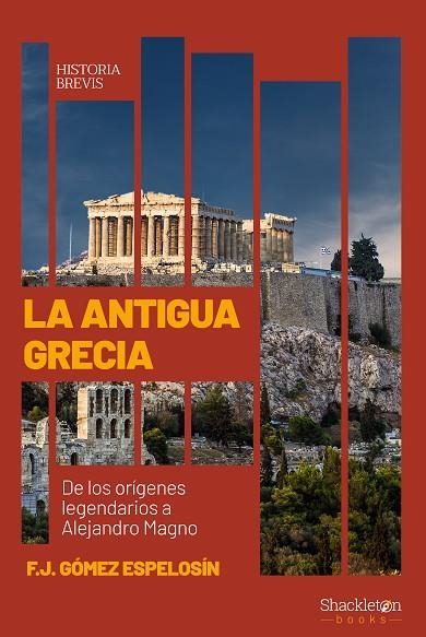 ANTIGUA GRECIA, LA | 9788413613239 | GÓMEZ ESPELOSÍN, F. JAVIER | Llibreria La Gralla | Llibreria online de Granollers