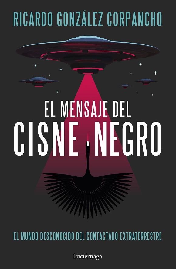 MENSAJE DEL CISNE NEGRO, EL | 9788419996312 | GONZÁLEZ CORPANCHO, RICARDO | Llibreria La Gralla | Librería online de Granollers