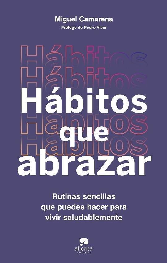 HÁBITOS QUE ABRAZAR | 9788413443355 | CAMARENA, MIGUEL | Llibreria La Gralla | Llibreria online de Granollers