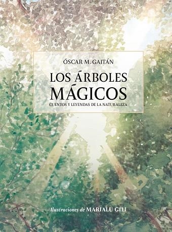 ÁRBOLES MÁGICOS, LOS | 9788419875778 | MARTÍNEZ GAITÁN, OSCAR ; GILI, MARIALU | Llibreria La Gralla | Librería online de Granollers