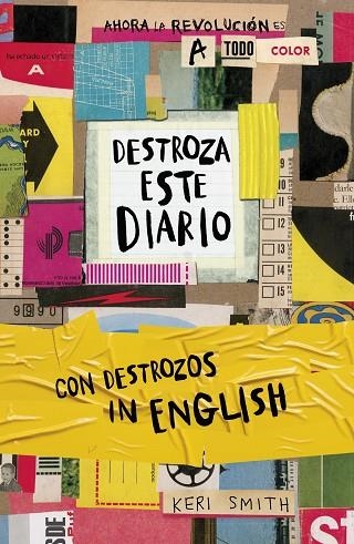 DESTROZA ESTE DIARIO. AHORA A TODO COLOR Y CON DESTROZOS IN ENGLISH | 9788449342684 | SMITH, KERI | Llibreria La Gralla | Librería online de Granollers