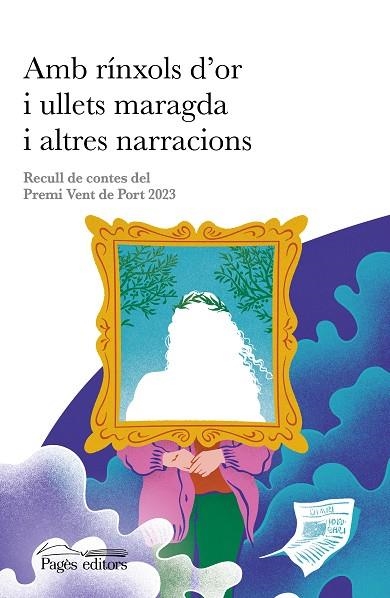 AMB RÍNXOLS D'OR I ULLETS MARAGDA I ALTRES NARRACIONS | 9788413035468 | AA.DD. | Llibreria La Gralla | Librería online de Granollers