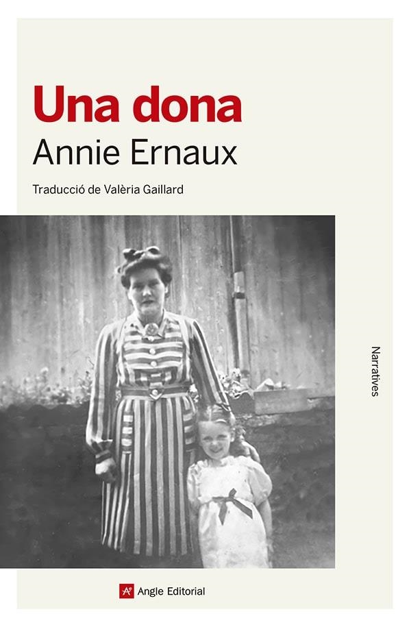 UNA DONA | 9788410112377 | ERNAUX, ANNIE | Llibreria La Gralla | Llibreria online de Granollers