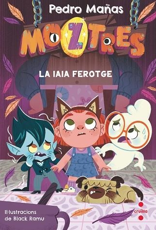 MOZTRES 5. LA IAIA FEROTGE | 9788466157605 | MAÑAS ROMERO, PEDRO | Llibreria La Gralla | Librería online de Granollers