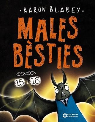 MALES BÈSTIES. EPISODIS 15 I 16 | 9788448963125 | BLABEY, AARON | Llibreria La Gralla | Llibreria online de Granollers