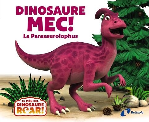 DINOSAURE MEC! LA PARASAUROLOPHUS | 9788413493817 | CURTIS, PETER | Llibreria La Gralla | Llibreria online de Granollers