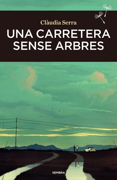 CARRETERA SENSE ARBRES, UNA | 9788410198050 | SERRA, CLÀUDIA | Llibreria La Gralla | Llibreria online de Granollers