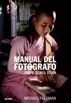 MANUAL DEL FOTÓGRAFO (2024) | 9788410048478 | FREEMAN, MICHAEL | Llibreria La Gralla | Llibreria online de Granollers