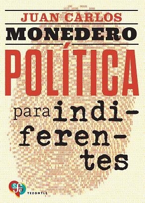 POLÍTICA PARA INDIFERENTES | 9788437508320 | MONEDERO FERNÁNDEZ-GALA, JUAN CARLOS | Llibreria La Gralla | Llibreria online de Granollers