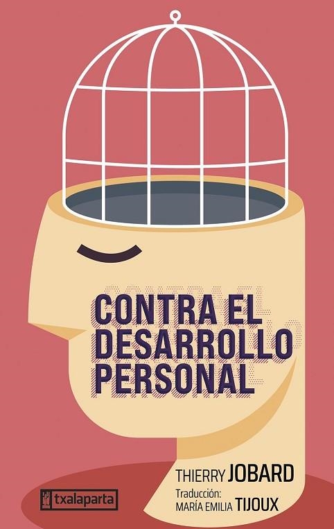 CONTRA EL DESARROLLO PERSONAL | 9788410246096 | JOBARD, THIERRY | Llibreria La Gralla | Llibreria online de Granollers