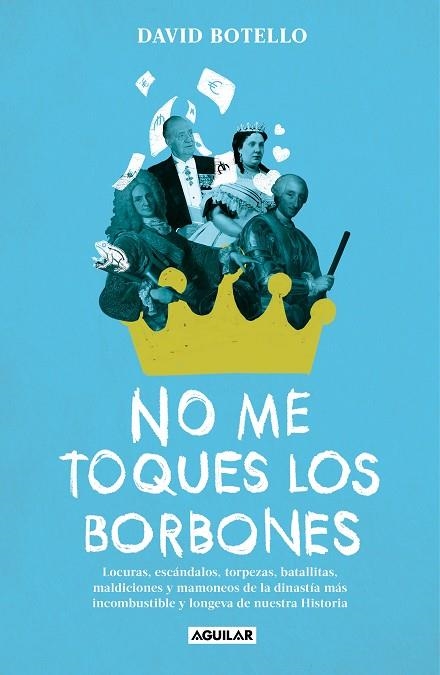 NO ME TOQUES LOS BORBONES | 9788403524750 | BOTELLO, DAVID | Llibreria La Gralla | Llibreria online de Granollers