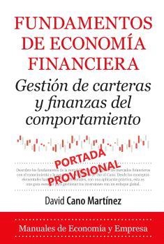 FUNDAMENTOS DE ECONOMÍA FINANCIERA | 9788410521971 | CANO MARTÍNEZ, DAVID | Llibreria La Gralla | Llibreria online de Granollers