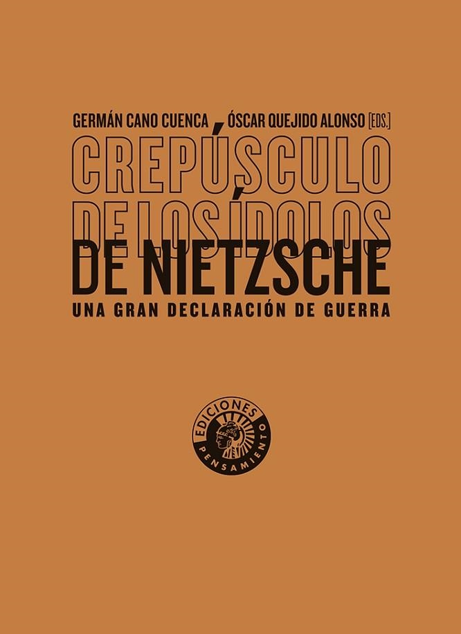 CREPÚSCULO DE LOS ÍDOLOS DE NIETZSCHE | 9788412778427 | CANO CUENCA, GERMÁN / QUEJIDO ALONSO, ÓSCAR / MOREY FARRÉ, MIGUEL / CONEJO ABRIL, VÍCTOR / RODRÍGUEZ | Llibreria La Gralla | Llibreria online de Granollers