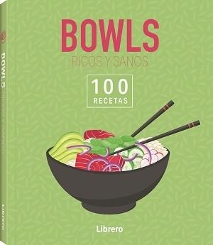 100 RECETAS BOWLS RICOS Y SANOS | 9788411540674 | AA, VV | Llibreria La Gralla | Librería online de Granollers