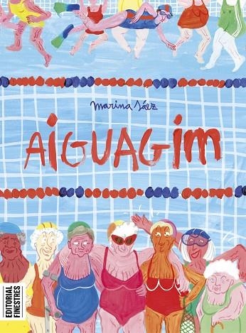 AIGUAGIM | 9788419523228 | SÁEZ, MARINA | Llibreria La Gralla | Librería online de Granollers