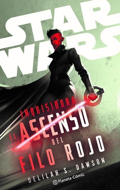 STAR WARS. INQUISIDORA: EL ASCENSO DEL FILO ROJO (NOVELA) | 9788411612173 | DAWSON, DELILAH S. | Llibreria La Gralla | Librería online de Granollers