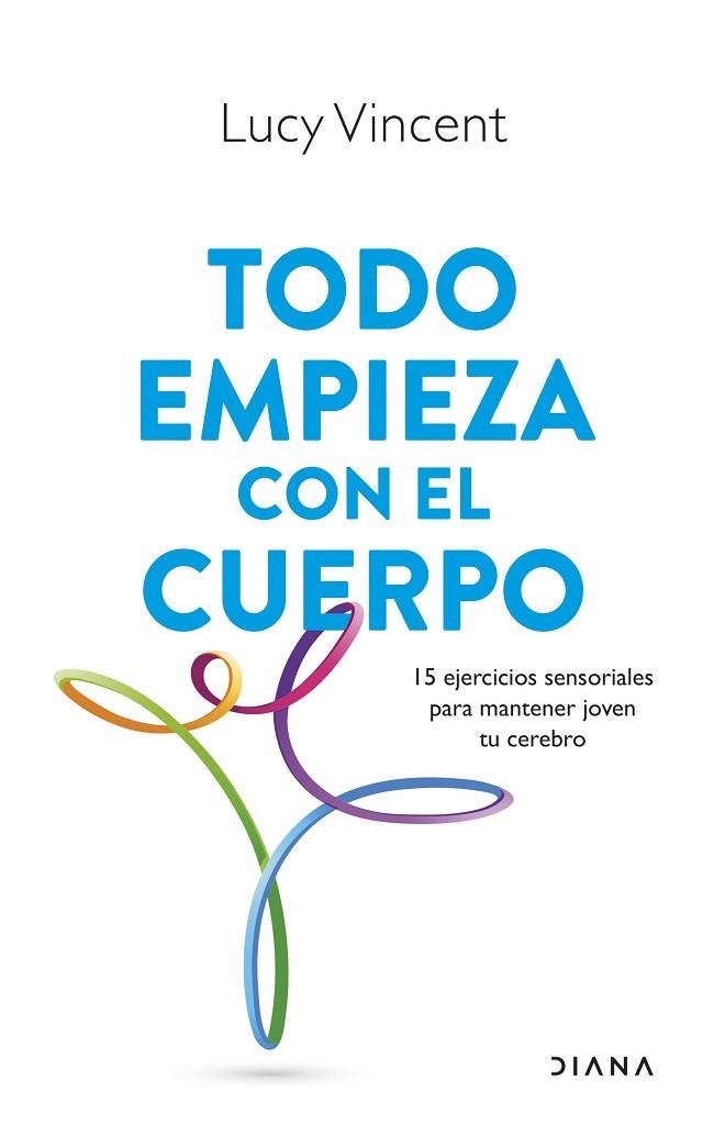 TODO EMPIEZA CON EL CUERPO | 9788411191593 | VINCENT, LUCY | Llibreria La Gralla | Llibreria online de Granollers