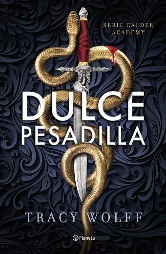 DULCE PESADILLA (CALDER ACADEMY 1) EDICIÓN DELUXE LIMITADA | 9788408289883 | WOLFF, TRACY | Llibreria La Gralla | Llibreria online de Granollers