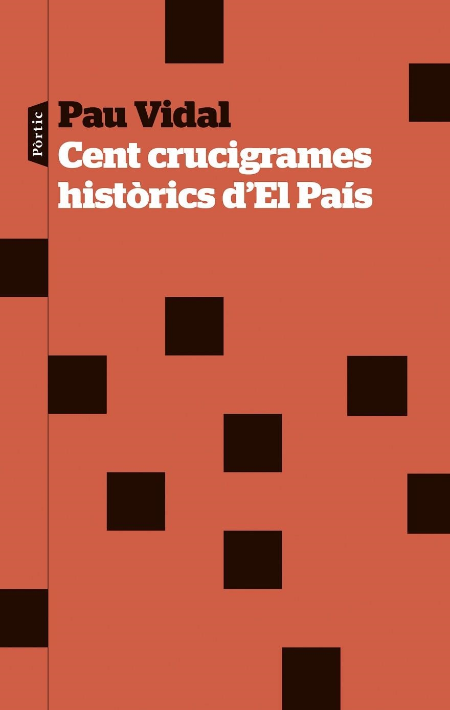 CENT CRUCIGRAMES HISTÒRICS D'EL PAÍS | 9788498095692 | VIDAL GAVILAN, PAU | Llibreria La Gralla | Llibreria online de Granollers