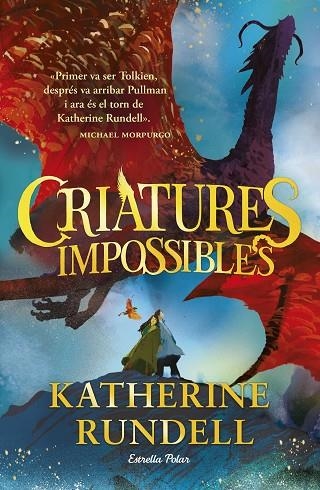 CRIATURES IMPOSSIBLES | 9788413898520 | RUNDELL, KATHERINE | Llibreria La Gralla | Llibreria online de Granollers