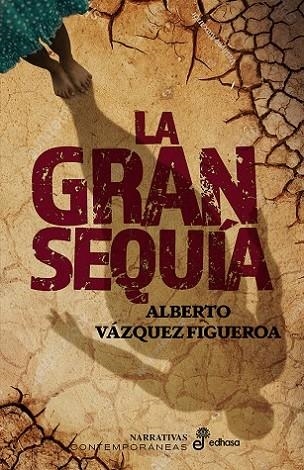 GRAN SEQUÍA, LA | 9788435064392 | VÁZQUEZ-FIGUEROA, ALBERTO | Llibreria La Gralla | Librería online de Granollers