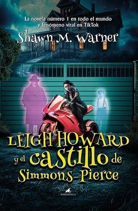 LEIGH HOWARD Y EL CASTILLO DE SIMMONS-PIERCE | 9788419962065 | SHAWN M. WARNER | Llibreria La Gralla | Llibreria online de Granollers