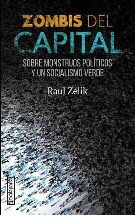 ZOMBIS DEL CAPITAL | 9788419319449 | ZELIK, RAUL | Llibreria La Gralla | Llibreria online de Granollers