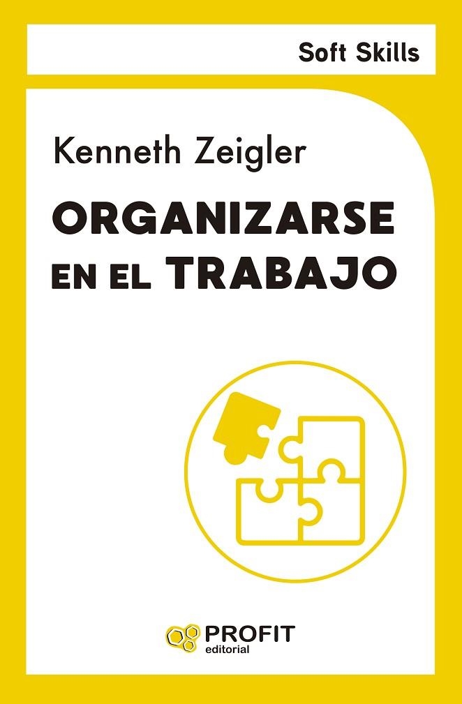 ORGANIZARSE EN EL TRABAJO | 9788410235113 | ZEIGLER, KENNETH | Llibreria La Gralla | Llibreria online de Granollers