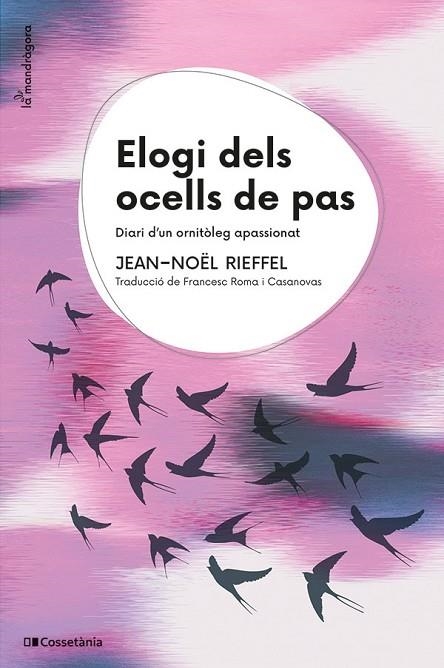 ELOGI DELS OCELLS DE PAS | 9788413563824 | RIEFFEL, JEAN-NOËL | Llibreria La Gralla | Librería online de Granollers