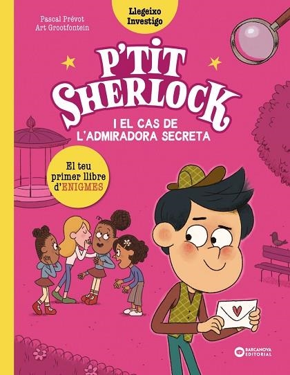 P'TIT SHERLOCK I EL CAS DE L'ADMIRADORA SECRETA | 9788448964283 | PRÉVOT, PASCAL | Llibreria La Gralla | Llibreria online de Granollers