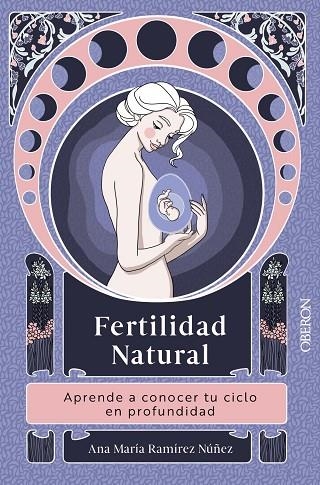 FERTILIDAD NATURAL | 9788441550292 | RAMÍREZ NÚÑEZ, ANA MARÍA | Llibreria La Gralla | Librería online de Granollers