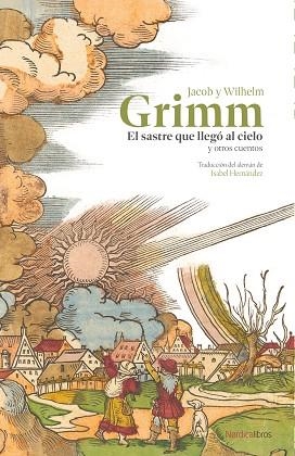 SASTRE QUE LLEGÓ AL CIELO Y OTROS CUENTOS, EL | 9788410200548 | GRIMM, JACOB Y WILHELM | Llibreria La Gralla | Librería online de Granollers