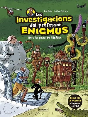 INVESTIGACIONS DEL PROFESSOR ENIGMUS 2, LES | 9788412826593 | MARTIN, PAUL / BROERSMA, MATTHEW | Llibreria La Gralla | Librería online de Granollers