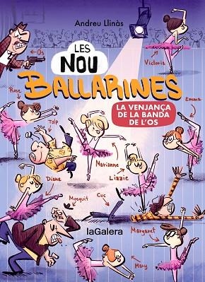 NOU BALLARINES 2, LES. LA VENJANÇA DE LA BANDA DE L'OS | 9788424674472 | LLINÀS, ANDREU | Llibreria La Gralla | Llibreria online de Granollers