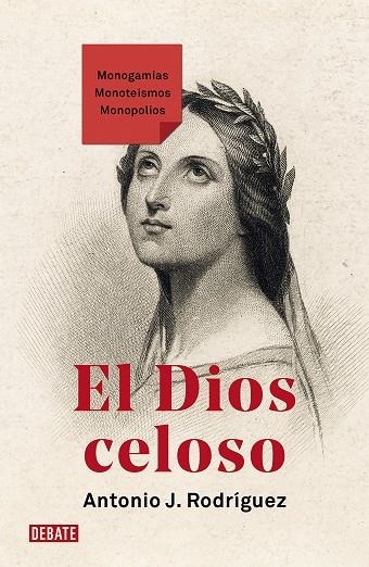 DIOS CELOSO, EL | 9788419642745 | RODRÍGUEZ, ANTONIO J. | Llibreria La Gralla | Llibreria online de Granollers