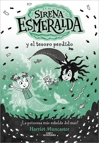 SIRENA ESMERALDA Y EL TESORO PERDIDO LA SIRENA ESMERALDA 3 - | 9788419688552 | MUNCASTER, HARRIET | Llibreria La Gralla | Llibreria online de Granollers