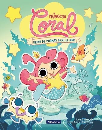 FIESTA DE PIJAMAS BAJO EL MAR PRINCESA CORAL 1 - | 9788448867072 | SALA PERELLÓ, ERNEST ; PEÑA, MADO | Llibreria La Gralla | Llibreria online de Granollers