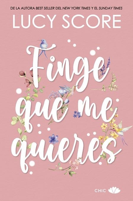 FINGE QUE ME QUIERES | 9788419702258 | SCORE, LUCY | Llibreria La Gralla | Llibreria online de Granollers