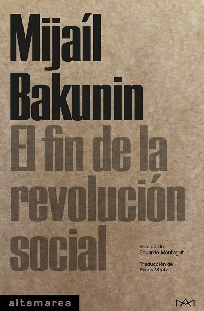 FIN DE LA REVOLUCIÓN SOCIAL, EL | 9788419583628 | BAKUNIN, MIJAÍL | Llibreria La Gralla | Llibreria online de Granollers