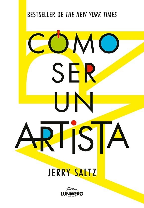 CÓMO SER UN ARTISTA | 9788419875815 | SALTZ, JERRY | Llibreria La Gralla | Llibreria online de Granollers